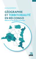 Géographie et territorialité en RD Congo., Réflexions sur une discipline en mutation