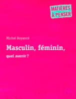 Masculin, feminin, quel avenir ?