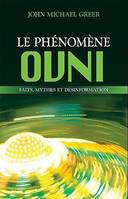 Le phénomène ovni - Faits, mythes et désinformation, faits, mythes et désinformation