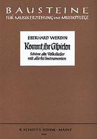 Kommt ihr G'spielen, Volkslieder zum Singen und Spielen mit allerlei Instrumenten. Children's Choir (Mez) with Instruments. Partition vocale/chorale et instrumentale.