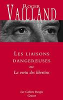 Les liaisons dangereuses, ou La vertu des libertins