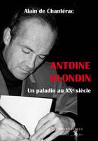 Antoine Blondin, Un paladin au xxe siècle
