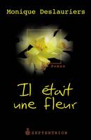 Il était une Fleur