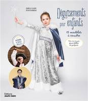 Déguisements pour enfants, 15 modèles à coudre