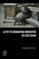 La petite géographie réinventée de Léos Carax