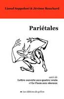 Pariétales; suivi de Lettre ouverte aux quatre vents