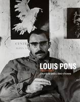 Louis Pons, 1927-2021, J'aurai la peau des choses - [exposition, Nice, Espace culturel Lympia, 5 novembre 2022-26 février 2023, Marseille, Musée Canti