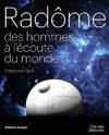 Radôme, Des hommes à l'écoute du monde