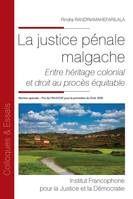 La justice pénale malgache, Entre héritage colonial et droit au procès équitable