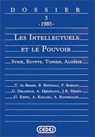 Les intellectuels et le pouvoir, Syrie, Égypte, Tunisie, Algérie