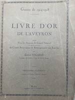 Livre d'or de l'Aveyron publié sous les auspices du Conseil Général et sous la direction du Comité Aveyronnais de Renseignements aux familles. 13° fascicule : Cantons de Conques, Marcillac, Rignac