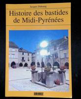 Histoire des bastides de Midi-Pyrénées