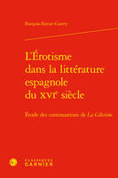 L'Érotisme dans la littérature espagnole du XVIe siècle, Étude des continuations de La Célestine