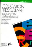 L'éducation préscolaire, quels objectifs pédagogiques ?