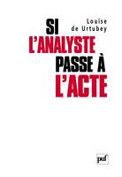 Si l'analyste passe à l'acte