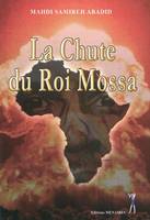 La chute du Roi Mossa