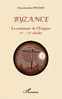 Byzance, La naissance de l'Empire (IVe-VIe siècles)