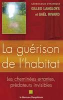 La guérison de l'habitat, Les cheminées errantes, prédateurs invisibles