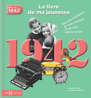 1942, Le Livre de ma jeunesse - Nouvelle édition