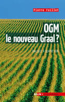 OGM, le nouveau Graal ?, Un dialogue à quatre voix