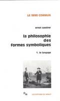 La philosophie des formes symboliques 1, Volume 1, Le langage, Volume 1, Le langage