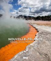 Nouvelle-Zélande, Voyage aux antipodes sauvages