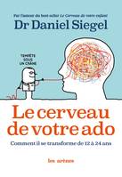 Le Cerveau de votre ado