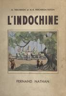 L'Indochine, Illustrations en couleurs. Ouvrage orné de 148 photographies