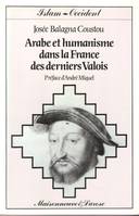 Arabe et humanisme dans la France des derniers Valois