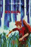 1, Kyriol - Tome I, Le gouffre aux esprits