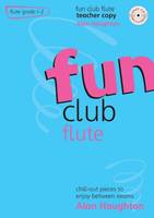 Fun Club Flute - Grade 1-2, Chill-out pieces to enjoy between exams