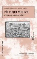 L'île qui meurt, Roman guadeloupéen