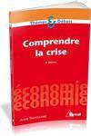 COMPRENDRE LA CRISE