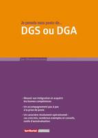 Je prends mon poste de DGS ou DGA