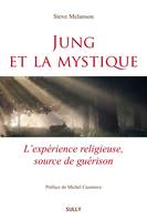 Jung et la mystique, L'expérience religieuse, source de guérison