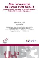 Bilan de la réforme du Conseil d'État de 2014, À propos d'intérêt, d'urgence, de maintien des effets, d'indemnités et d'autres...