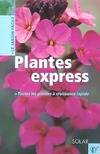 Plantes express, toutes les plantes à croissance rapide