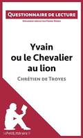 Yvain ou le Chevalier au lion de Chrétien de Troyes, Questionnaire de lecture