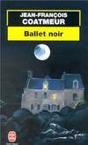 Ballet noir, nouvelles