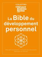 La Bible du développement personnel - Mieux gérer ses émotions, tirer profit de sa personnalité, dév