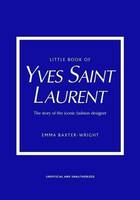 Little Book of Yves Saint Laurent /anglais