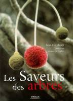 LES SAVEURS DES ARBRES.