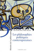 Histoire de la philosophie politique., Tome V, Les philosophies politiques contemporaines, Histoire de la philosophie politique, t5, Les philosophies politiques contemporaines