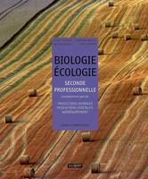 Biologie-Écologie 2de professionnelle Bac pro agricole - Productions animales - Productions végétales - Agroéquipement (2009), Cours et exercices résolus