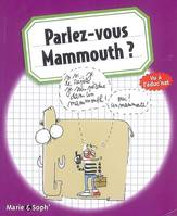 Parlez-vous mammouth ?