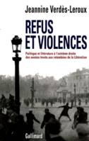 Refus et violences, Politique et littérature à l'extrême droite des années trente aux retombées de la Libération