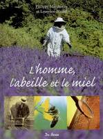 HOMME, L'ABEILLE ET LE MIEL (L')