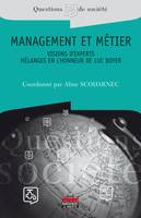 Management et métier - Visions d'experts, Mélanges en l'honneur de Luc Boyer