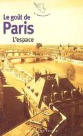 II, L'espace, Le goût de Paris (Tome 2-L'espace), L'ESPACE