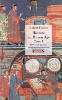 Tome V, XVe-XVIe siècles, Histoire du Moyen âge, XVe-XVIe siècles